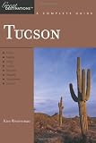 Explorer s Guide Tucson: A Great Destination (Explorer s Great Destinations)