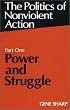 Power and Struggle (Politics of Nonviolent Action, Part 1)