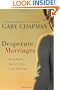 Desperate Marriages: Moving Toward Hope and Healing in Your Relationship
