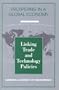 Linking Trade and Technology Policies: An International Comparison of the Policies of Industrialized Nations (<i>Prospering in a Global Economy:</i> A Series)