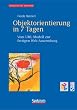 Objektorientierung in 7 Tagen. Vom UML-Modell zur fertigen Web-Anwendung, m. 2 CD-ROMs