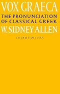 Vox Graeca: The Pronunciation of Classical Greek