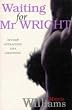 Waiting for Mr. Wright