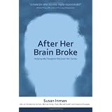 After Her Brain Broke: Helping My Daughter Recover Her Sanityby Susan Inman