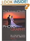 The Business of Studio Photography: How to Start and Run a Successful Photography Studio