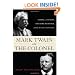 Mark Twain and the Colonel: Samuel L. Clemens, Theodore Roosevelt, and the Arrival of a New Century
