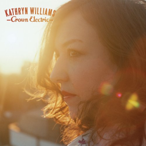 Kathryn Williams - Crown Electric - Zortam Music