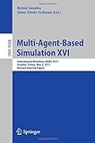 Multi-Agent Based Simulation XVI : international workshop, MABS 2015, Istanbul, Turkey, May 5, 2015, revised selected papers