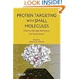 Protein Targeting with Small Molecules: Chemical Biology Techniques and Applications