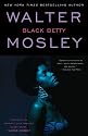 Black Betty : Featuring an Original Easy Rawlins Short Story "Gator Green"