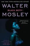 Black Betty : Featuring an Original Easy Rawlins Short Story "Gator Green"