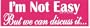 I'M NOT EASY BUT WE CAN DISCUSS IT... decal bumper sticker