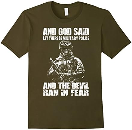 Men's God said let there be Military Police &amp; the devil ran TShirt Medium Olive