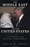The Middle East and the United States: A Historical and Political Reassessment