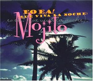 Mojito - Eo, Ea Que Viva La Noche - Zortam Music