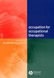 Occupation for Occupational Therapists,
