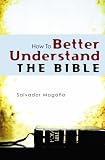 How To Better Understand The Bible