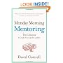 Monday Morning Mentoring: Ten Lessons to Guide You Up the Ladder