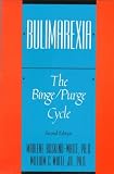 Bulimarexia: The Binge/Purge Cycle