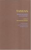 Taiwan: Studies In Chinese Local History