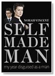  Self-made Man: My Year Disguised as a Man