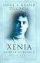 Once a Grand Duchess: Xenia, Sister of Nicholas II