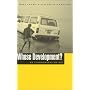 Whose Development?: An Ethnography of Aid