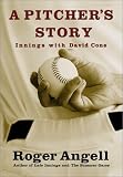 A Pitchers Story: Innings with David Cone