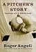 A Pitcher s Story: Innings with David Cone