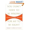 You Don't Have to Be Wrong for Me to Be Right: Finding Faith Without Fanaticism