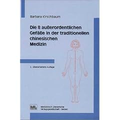Die 8 au�erordentlichen Gef��e in der traditionellen chinesischen Medizin