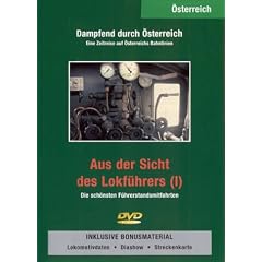 Dampfend durch �sterreich - Aus der Sicht des Lokf�hrers (I)