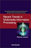 Recent Trends in Multimedia Information Processing: Proceedings of
the 9th International Workshop on Systems, Signals and Image
Processing Manchester Town Hall.Uk 7-8 November 2002