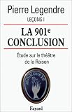 La 901e conclusion, étude sur le théâtre de la raison