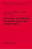Harmonic Morphisms, Harmonic Maps and Related Topics (Research Notes in Mathematics Series)