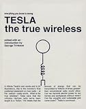 Tesla : The True Wireless