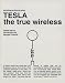 Tesla : The True Wireless