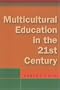 Multicultural Education in the 21st Century