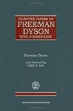 Selected Papers of Freeman Dyson with Commentary (Collected Works)
