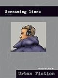 Screaming lines