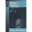 Modern Babylon?: Prostituting Children in Thailand (Fertility Reproduction and Sexuality, Volume 2) by Heather Montgomery
