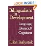 Bilingualism in Development: Language, Literacy, and Cognition