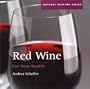 Red Wine for Your Health (Natural Healing)