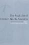 The Rock-Art of Eastern North America: Capturing Images and Insight