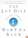 The Joy Diet: 10 Daily Practices for a Happier Life