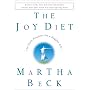 The Joy Diet : 10 Daily Practices for a Happier Life