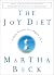The Joy Diet: 10 Daily Practices for a Happier Life