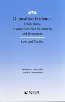 Deposition Evidence: Objections, Instructions Not to Answer, and Responses