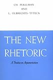 The new rhetoric : a treatise on argumentation
