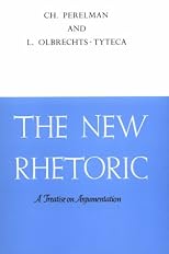 The New Rhetoric: A Treatise on Argumentation